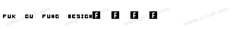 FUK GU FUNG DESIGN字体转换